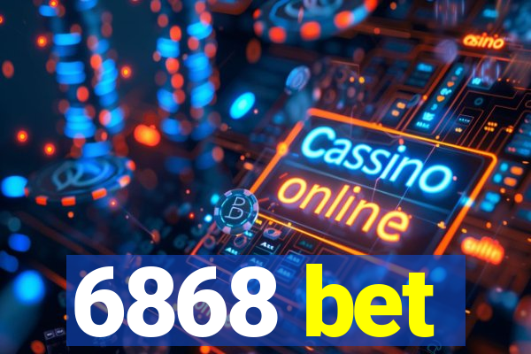 6868 bet